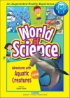 Adventures with Aquatic Creatures (World of Science) By Karen Kwek (Editor) Cover Image