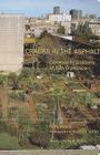 Cracks in the Asphalt: Community Gardens of San Francisco By Alex Hatch, Stacey J. Miller (Photographer), Pam Peirce (Foreword by) Cover Image