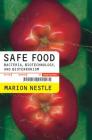 Safe Food: Bacteria, Biotechnology, and Bioterrorism (California Studies in Food and Culture #5) By Marion Nestle Cover Image