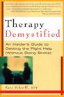 Therapy Demystified: An Insider's Guide to Getting the Right Help, Without Going Broke By Kate Scharff Cover Image