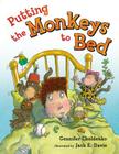 Putting the Monkeys to Bed By Gennifer Choldenko, Jack E. Davis (Illustrator) Cover Image