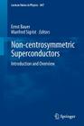 Non-Centrosymmetric Superconductors: Introduction and Overview (Lecture Notes in Physics #847) Cover Image