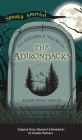 Ghostly Tales of the Adirondacks By Karen Miller Cover Image