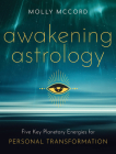 Awakening Astrology: Five Key Planetary Energies for Personal Transformation Cover Image
