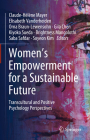 Women's Empowerment for a Sustainable Future: Transcultural and Positive Psychology Perspectives By Claude-Hélène Mayer (Editor), Elisabeth Vanderheiden (Editor), Orna Braun-Lewensohn (Editor) Cover Image