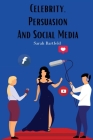 Celebrity, Persuasion and Social Media Cover Image