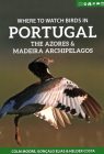 Where to Watch Birds in Portugal, the Azores & Madeira Archipelagos Cover Image