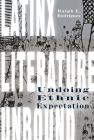 Latinx Literature Unbound: Undoing Ethnic Expectation By Ralph E. Rodriguez Cover Image