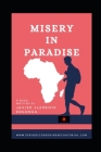 Misery in Paradise: Changing Africa 2024 By Javier Clemente Engonga Avomo Cover Image