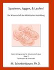 Spazieren, Joggen, & Laufen: Die Wissenschaft der Athletisches Ausbildung: Daten & Diagramme für Wissenschaft Labor: Band 2 Cover Image