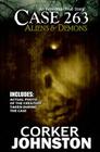 Case 263: Aliens & Demons By Tatyanna Johnston, Corker Johnston Cover Image