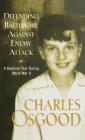 Defending Baltimore Against Enemy Attack: A Boyhood Year During World War II By Charles Osgood Cover Image