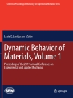 Dynamic Behavior of Materials, Volume 1: Proceedings of the 2019 Annual Conference on Experimental and Applied Mechanics (Conference Proceedings of the Society for Experimental Mecha) By Leslie E. Lamberson (Editor) Cover Image