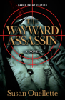 The Wayward Assassin By Susan Ouellette Cover Image