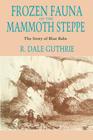 Frozen Fauna of the Mammoth Steppe: The Story of Blue Babe Cover Image