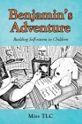 Benjamin's Adventure: Building Self-esteem in Children By Tlc Cover Image