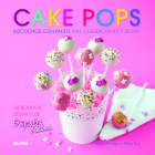 Cake pops: Bizcochos con palito para celebraciones y fiestas By Helen Attridge, Abby Foy Cover Image