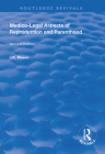 Medico-Legal Aspects of Reproduction and Parenthood (Routledge Revivals) By J. K. Mason Cover Image