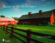 Barns of the Berkshires By Stephen G. Donaldson Cover Image