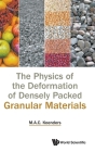 The Physics of the Deformation of Densely Packed Granular Materials Cover Image