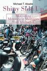 Shiny Side Up: Motivating Motorcycle Messages from Michael T. By Michael T. Abadie Cover Image