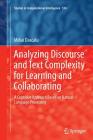 Analyzing Discourse and Text Complexity for Learning and Collaborating: A Cognitive Approach Based on Natural Language Processing (Studies in Computational Intelligence #534) By Mihai Dascălu Cover Image