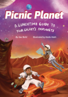 Picnic Planet: A Lunchtime Guide to Your Galaxy's Exoplanets By Asa Stahl, Nadia Hsieh (Illustrator) Cover Image