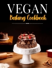 vegan baking cookbooks: 30 Recipes for Sweet and Savory Treats. Vegan Cakes, Cookies, Tarts, and other Epic Delights for the Modern Baker By Lina Mira LM Cover Image