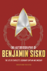 The Autobiography of Benjamin Sisko By Derek Tyler Attico Cover Image