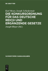 Die Konkursordnung Für Das Deutsche Reich Und Ergänzende Gesetze By Karl Meyer, Joseph Schiedermair, Joseph Bleyer (Editor) Cover Image