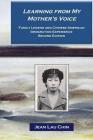 Learning from My Mother's Voice - Black/White: Family Legend and the Chinese American Immigration Experience By Jean Lau Chin Cover Image