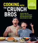Cooking with the CrunchBros: Casual and Fun Korean- and Japanese-Inspired Recipes from Our Kitchen to Yours By Jeff and Jordan Kim Cover Image