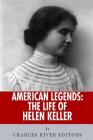 American Legends: The Life of Helen Keller By Charles River Cover Image