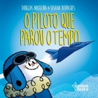 O Piloto Que Parou O Tempo By Douglas Nogueira Cover Image