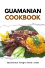 Guamanian Cookbook: Traditional Recipes from Guam Cover Image