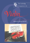The Cambridge Companion to the Violin (Cambridge Companions to Music) Cover Image