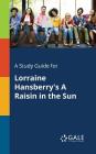 A Study Guide for Lorraine Hansberry's A Raisin in the Sun Cover Image