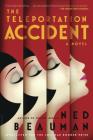 The Teleportation Accident: A Novel By Ned Beauman Cover Image