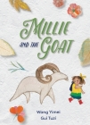 Millie and the Goat By Wang Yimei, Gui Tuzi (Illustrator), Helen Wang (Editor) Cover Image