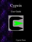 Cygwin User Guide By Cygwin Team Cover Image