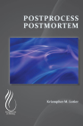 Postprocess Postmortem By M. Kristopher Lotier Cover Image