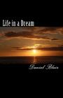 Life in a Dream By Daniel Blair Cover Image