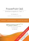 PowerPoint 365 - Einführungskurs Teil 1: Die einfache Schritt-für-Schritt-Anleitung mit über 390 Bildern Cover Image