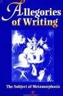 Allegories of Writing: The Subject of Metamorphosis (Suny Series) Cover Image