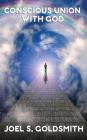 Conscious Union with God By Joel S. Goldsmith Cover Image