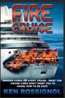 Fire Cruise: Crime, drugs and fires on cruise ships By Ken Rossignol Cover Image