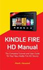 Kindle Fire HD Manual: The Complete Tutorial and User Guide for Your New Kindle Cover Image