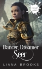 Dancer, Dreamer, Seer By Liana Brooks Cover Image