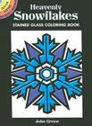 Heavenly Snowflakes Stained Glass Coloring Book (Dover Stained Glass Coloring Book) By John Green Cover Image