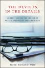 The Devil Is in the Details: Understanding the Causes of Policy Specificity and Ambiguity By Rachel Vansickle-Ward Cover Image